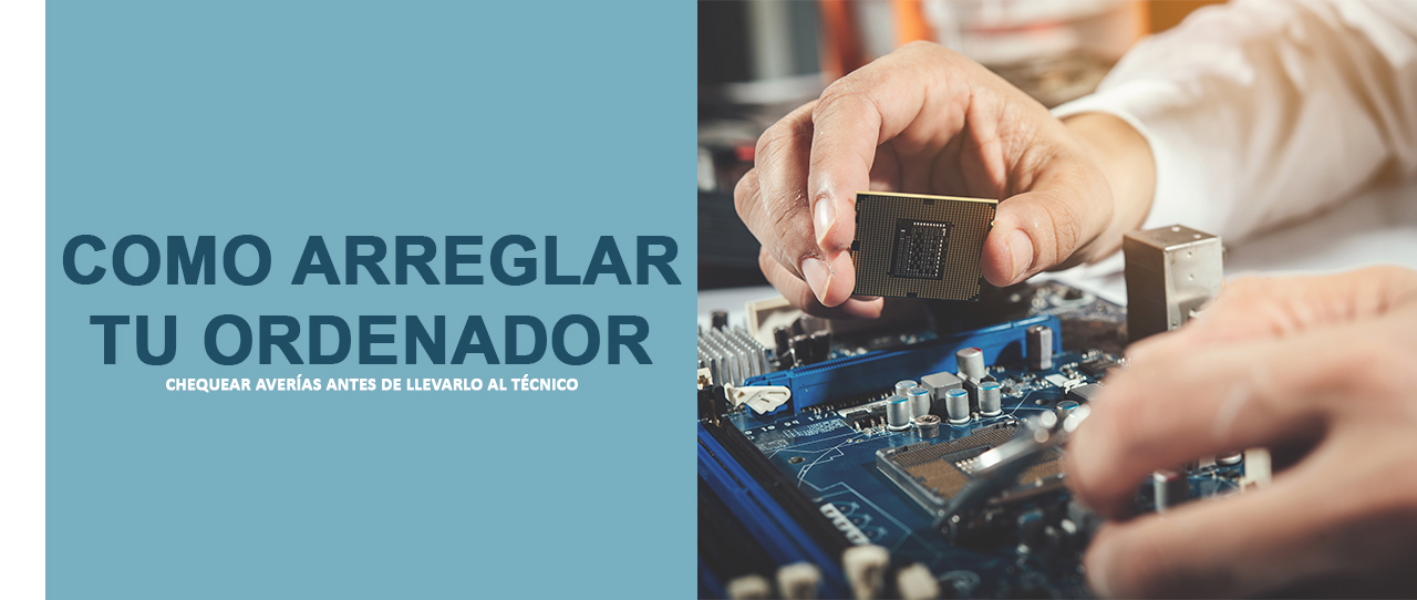 Como arreglar tu ordenador personal