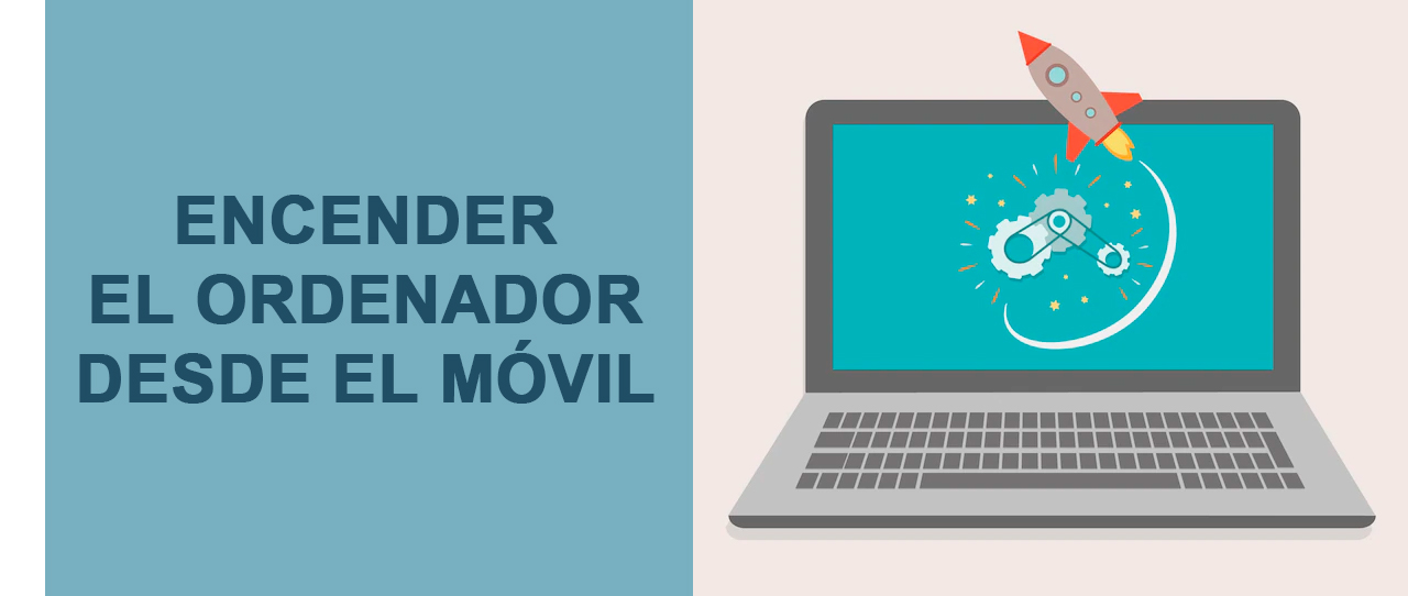 Encender el ordenador desde el móvil